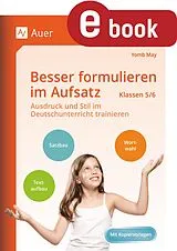 E-Book (pdf) Besser formulieren im Aufsatz Klassen 5-6 von Yomb May