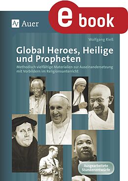 E-Book (pdf) Global Heroes, Heilige und Propheten von Wolfgang Rieß