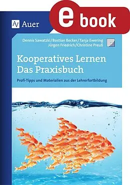 E-Book (pdf) Kooperatives Lernen - Das Praxisbuch von D. Sawatzki, B. Becker, T. Ewering