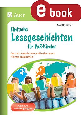 E-Book (pdf) Einfache Lesegeschichten für DaZ-Kinder von Annette Weber