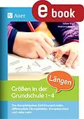 E-Book (pdf) Größen in der Grundschule: Längen 1-4 von Juliane Kögel, Stephanie Wunder