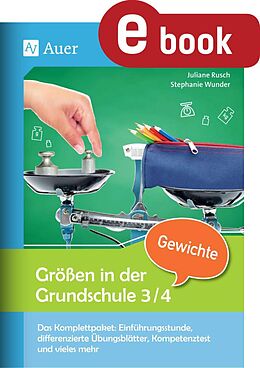 E-Book (pdf) Größen in der Grundschule: Gewichte 3/4 von Juliane Rusch, Stephanie Wunder