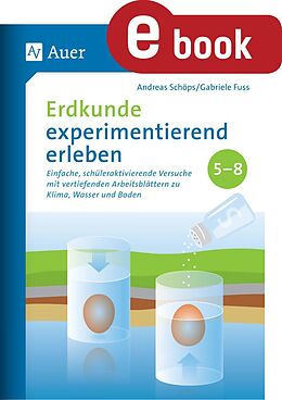E-Book (pdf) Erdkunde experimentierend erleben 5-8 von Andreas Schöps, Gabriele Fuss