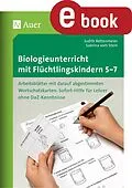 E-Book (pdf) Biologieunterricht mit Flüchtlingskindern 5-7 von Judith Rettenmeier, Sabrina vom Stein