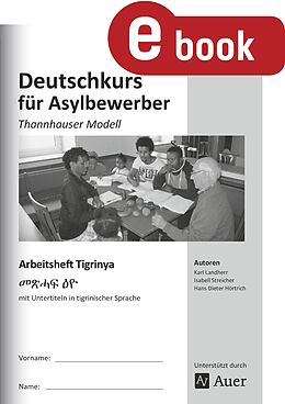 E-Book (pdf) Arbeitsheft Tigrinya - Deutschkurs Asylbewerber von K. Landherr, I. Streicher, H. D. Hörtrich