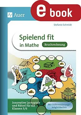 E-Book (pdf) Spielend fit in Mathe Bruchrechnung von Stefanie Schmidt