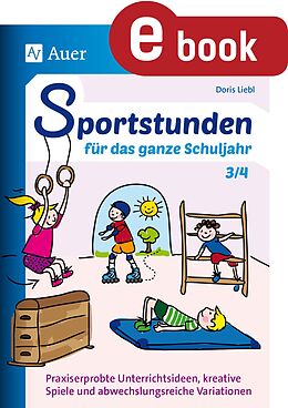 E-Book (pdf) Sportstunden für das ganze Schuljahr 3-4 von Doris Liebl