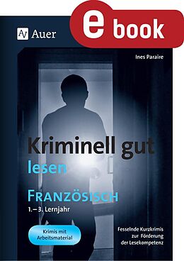 E-Book (pdf) Kriminell gut lesen Französisch 1.-3. Lernjahr von Ines Paraire