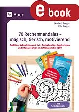 E-Book (pdf) 70 Rechenmandalas - magisch, tierisch, motivierend von Norbert Seeger, Rita Seeger