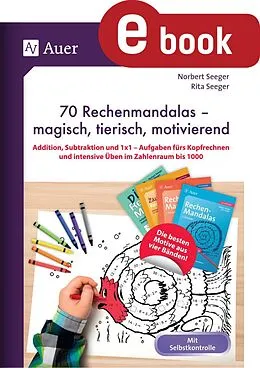 E-Book (pdf) 70 Rechenmandalas - magisch, tierisch, motivierend von Norbert Seeger, Rita Seeger