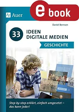 E-Book (pdf) 33 Ideen Digitale Medien Geschichte von Daniel Bernsen