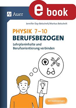 E-Book (pdf) Physik 7-10 berufsbezogen von Jennifer Day-Betschelt