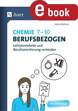 E-Book (pdf) Chemie 7-10 berufsbezogen von Julien Bettner