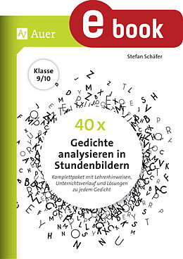 E-Book (pdf) 40 x Gedichte analysieren in Stundenbildern 9-10 von Stefan Schäfer