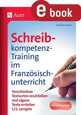 E-Book (pdf) Schreibkompetenz-Training im Französischunterricht von Claudia Kayser