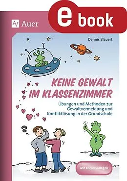 E-Book (pdf) Keine Gewalt im Klassenzimmer von Dennis Blauert