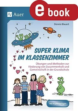 E-Book (pdf) Super Klima im Klassenzimmer von Dennis Blauert