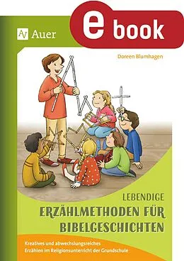 E-Book (pdf) Lebendige Erzählmethoden für Bibelgeschichten von Doreen Blumhagen