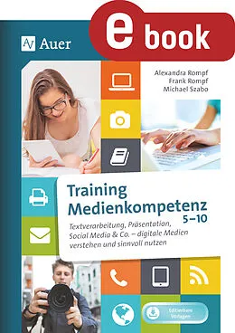 E-Book (pdf) Training Medienkompetenz Klasse 5-10 von Alexandra Rompf, Frank Rompf, Michael Szabo