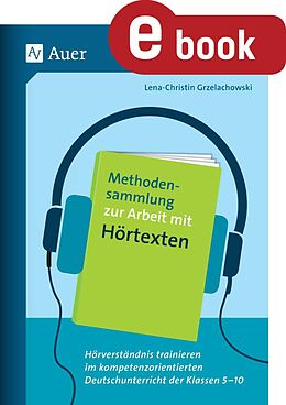 E-Book (pdf) Methodensammlung zur Arbeit mit Hörtexten von Lena-Christin Grzelachowski