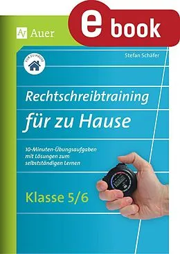 E-Book (pdf) Rechtschreibtraining für zu Hause Klassen 5-6 von Stefan Schäfer