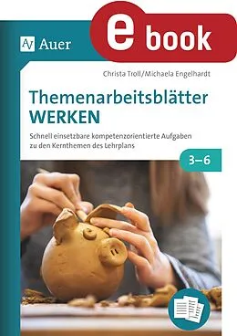 E-Book (pdf) Themenarbeitsblätter Werken von Christa Troll, Michaela Engelhardt