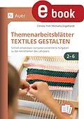 E-Book (pdf) Themenarbeitsblätter Textiles Gestalten 2-6 von Christa Troll, Michaela Engelhardt