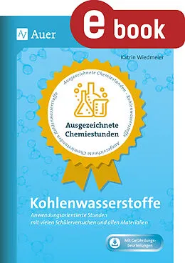 E-Book (pdf) Ausgezeichnete Chemiestunden Kohlenwasserstoffe von Katrin Wiedmeier