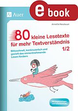 E-Book (pdf) 80 kleine Lesetexte für mehr Textverständnis 1/2 von Annette Neubauer