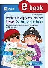 E-Book (pdf) Dreifach differenzierte Lese-Schatzsuchen von Stephanie Fischer