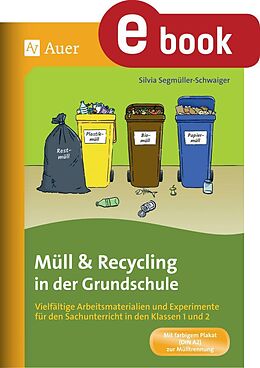 E-Book (pdf) Müll und Recycling in der Grundschule von Silvia Segmüller-Schwaiger