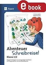 E-Book (pdf) Abenteuer Schreibreise - Klasse 1/2 von Cristina Jäckle, Katharina Zera