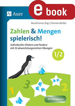 E-Book (pdf) Zahlen und Mengen spielerisch - Klasse 1-2 von Ganser, Daniela Weißer