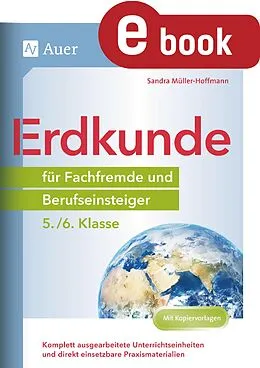 E-Book (pdf) Erdkunde für Fachfremde und Berufseinsteiger 5-6 von Sandra Müller-Hoffmann