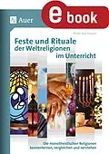 E-Book (pdf) Feste und Rituale der Weltreligionen im Unterricht von Peter Kuhlmann