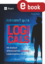 E-Book (pdf) Kriminell gute Logicals Deutsch 5-7 von Annette Weber