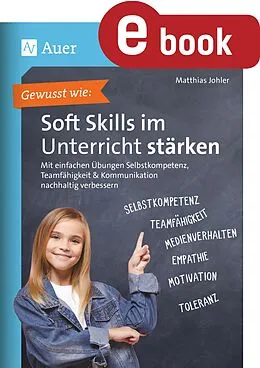 E-Book (pdf) Gewusst wie - Soft Skills im Unterricht stärken von Matthias Johler