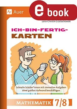 E-Book (pdf) Ich-bin-fertig-Karten Mathematik Klassen 7-8 von Lena-Christin Grzelachowski