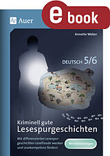 E-Book (pdf) Kriminell gute Lesespurgeschichten Deutsch 5-6 von Annette Weber