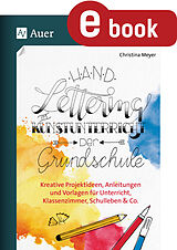 E-Book (pdf) Handlettering im Kunstunterricht der Grundschule von Christina Meyer