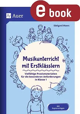 E-Book (pdf) Musikunterricht mit Erstklässlern von Edelgard Moers