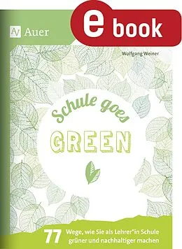 E-Book (pdf) Schule goes green von Wolfgang Weiner