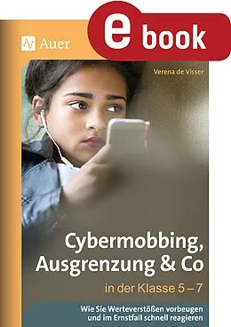 E-Book (pdf) Cybermobbing, Ausgrenzung & Co in der Klasse 5-7 von Verena de Visser