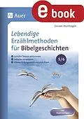 E-Book (pdf) Lebendige Erzählmethoden für Bibelgeschichten 5-6 von Doreen Blumhagen