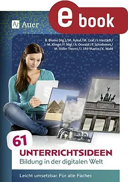 E-Book (pdf) 61 Unterrichtsideen Bildung in der digitalen Welt von Michael Graf, Pascal Schiebenes, Johanna Uhl-Martin