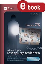 E-Book (pdf) Kriminell gute Lesespurgeschichten Deutsch 7-8 von Annette Weber