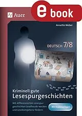 E-Book (pdf) Kriminell gute Lesespurgeschichten Deutsch 7-8 von Annette Weber