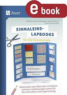 E-Book (pdf) Einmaleins-Lapbooks für die Grundschule von Nadine Lenz, Katrin Ebert, Anne Simnacher