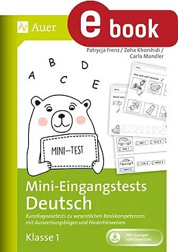E-Book (pdf) Mini-Eingangstests Deutsch - Klasse 1 von Patrycja Frenz, Carla Mandler, Zoha Khorshidi