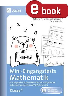 E-Book (pdf) Mini-Eingangstests Mathematik - Klasse 1 von Patrycja Frenz, Carla Mandler, Zoha Khorshidi